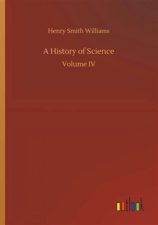 A History of Science - Williams - Książki -  - 9783732659708 - 5 kwietnia 2018