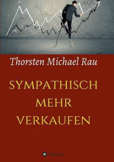 Cover for Rau · Sympathisch Mehr Verkaufen (Book) (2016)