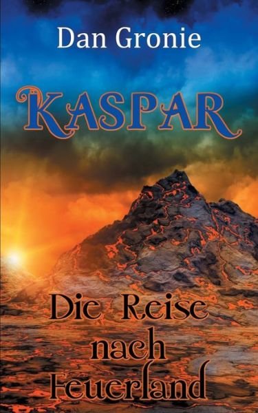 Cover for Gronie · Kaspar - Die Reise nach Feuerlan (Bok) (2016)