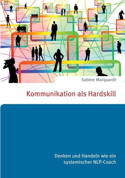 Cover for Marquardt · Kommunikation als Hardskill (Book) (2016)