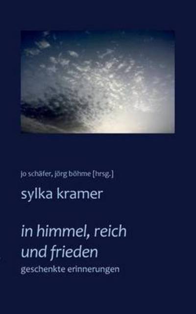 In Himmel, Reich und Frieden - Kramer - Bøger -  - 9783741291708 - 27. oktober 2016