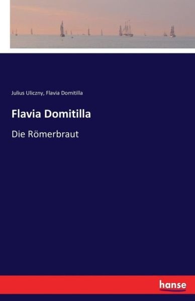 Cover for Uliczny · Flavia Domitilla (Buch) (2016)