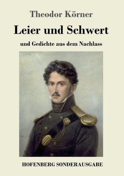 Leier und Schwert - Körner - Boeken -  - 9783743718708 - 4 september 2017