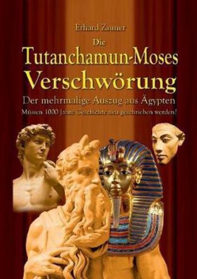 Cover for Zauner · DieTutanchamun-Moses Verschwörun (Book) (2017)