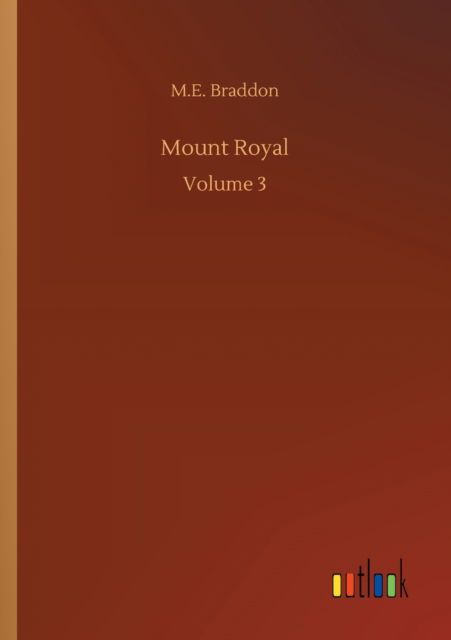 Cover for M E Braddon · Mount Royal: Volume 3 (Taschenbuch) (2020)