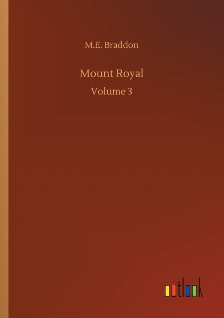 Cover for M E Braddon · Mount Royal: Volume 3 (Paperback Bog) (2020)