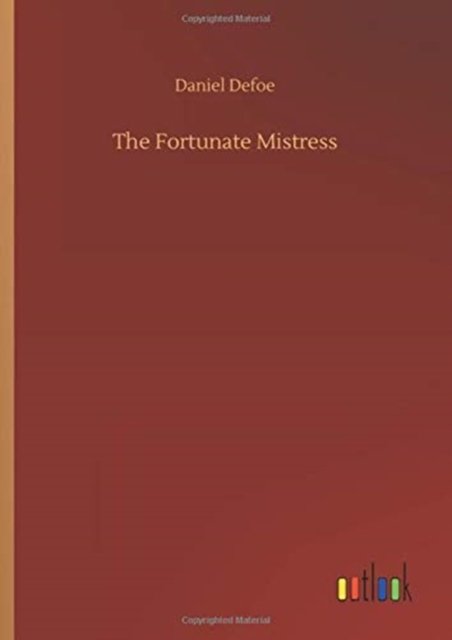 Cover for Daniel Defoe · The Fortunate Mistress (Inbunden Bok) (2020)