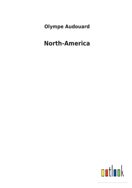 Cover for Olympe Audouard · North-America (Pocketbok) (2022)