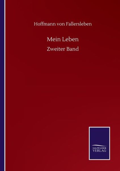 Cover for Hoffmann von Fallersleben · Mein Leben: Zweiter Band (Paperback Book) (2020)