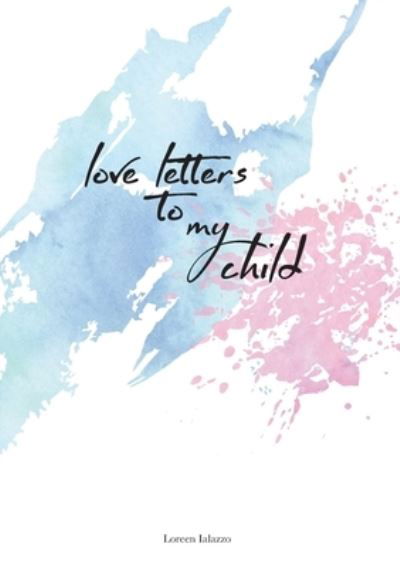 Cover for Ialazzo · Love Letters to My Child (Book) (2020)