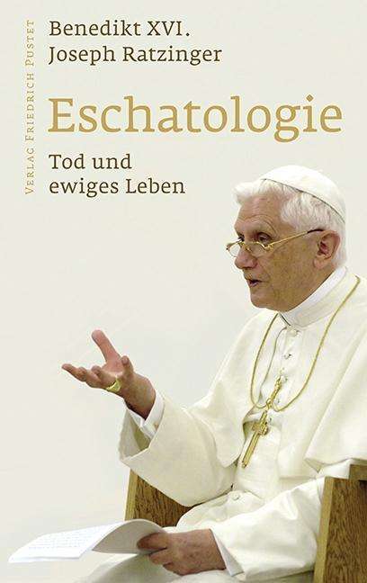 Cover for Benedikt Xvi. · Benedikt XVI.:Eschatologie,Tod u.ewiges (Book)