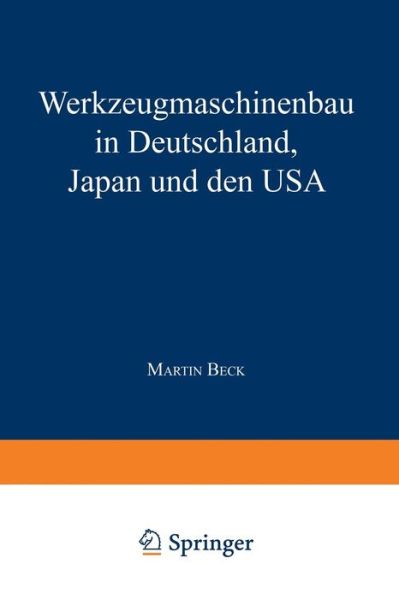 Cover for Martin Beck · Werkzeugmaschinenbau in Deutschland, Japan Und Den USA - Gabler Edition Wissenschaft (Paperback Book) [1997 edition] (1997)