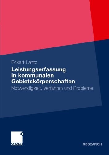 Cover for Eckart Lantz · Leistungserfassung in Kommunalen Gebietskoerperschaften: Notwendigkeit, Verfahren Und Probleme (Pocketbok) [2011 edition] (2011)