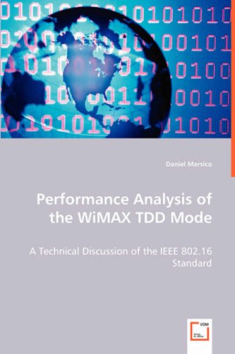 Cover for Daniel Marsico · Performance Analysis of the Wimaxtdd Mode: a Technical Discussion of Theieee 802.16 Standard (Paperback Book) (2008)