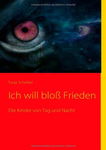 Cover for Tanja Scheibel · Ich Will Blo Frieden (Paperback Book) [German edition] (2008)