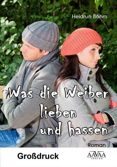 Cover for Böhm · Was die Weiber lieben und hassen - (Bog)
