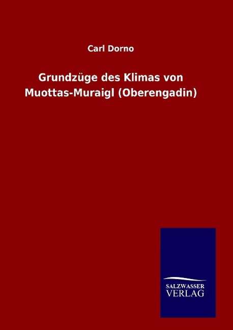 Cover for Dorno · Grundzüge des Klimas von Muottas- (Book) (2016)