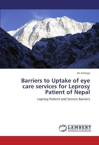 Cover for Jib Acharya · Barriers to Uptake of Eye Care Services for Leprosy Patient of Nepal: Leprosy Patient and Service Barriers (Pocketbok) (2011)
