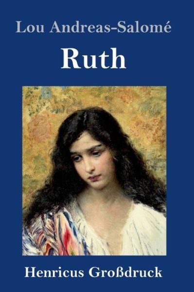 Cover for Lou Andreas-Salomé · Ruth (Grossdruck) (Gebundenes Buch) (2019)