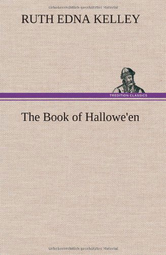 Cover for Ruth Edna Kelley · The Book of Hallowe'en (Hardcover Book) (2012)