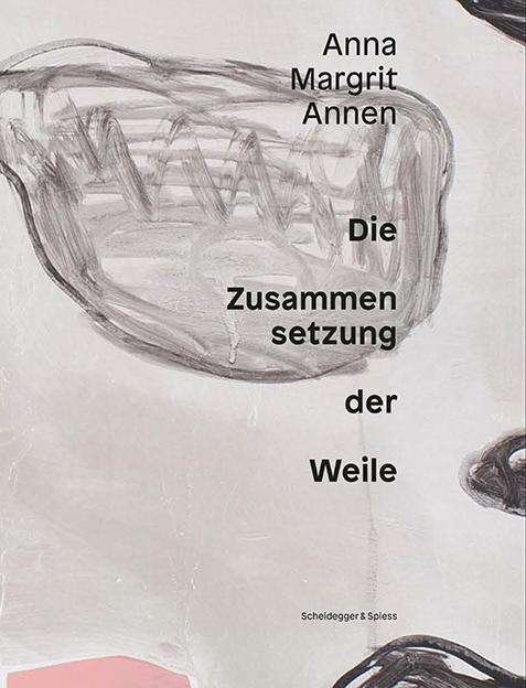 Cover for Zsuzsanna Gahse · Anna Margrit Annen: Die Zusammensetzung Der Weile (Hardcover Book) (2022)