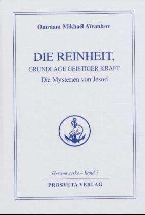 Cover for Omraam Mikhael Aivanhov · Die Reinheit, Grundlage geistiger Kraft (Hardcover Book) (2003)