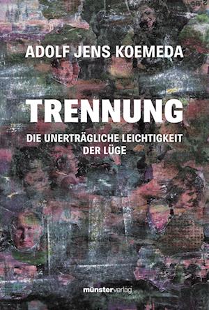 Trennung - Adolf Jens Koemeda - Böcker - Münster Verlag - 9783907301708 - 30 juni 2024