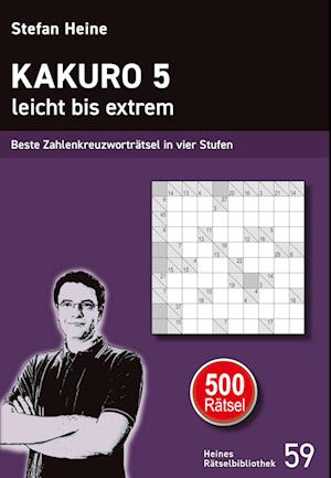Kakuro 5 - leicht bis extrem - Stefan Heine - Books - verlag presse service - 9783939940708 - November 10, 2024
