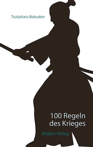 Cover for Tsukahara Bokuden · 100 Regeln des Krieges (Paperback Bog) (2019)