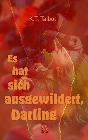 K. T. Talbot · Es hat sich ausgewildert, Darling (Book) (2023)