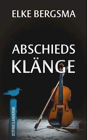 Cover for Elke Bergsma · Abschiedsklänge - Ostfrieslandkrimi (Paperback Bog) (2021)