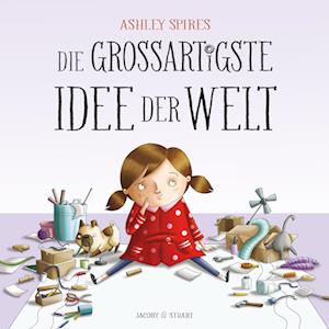 Cover for Ashley Spires · Die großartigste Idee der Welt (Book) (2023)