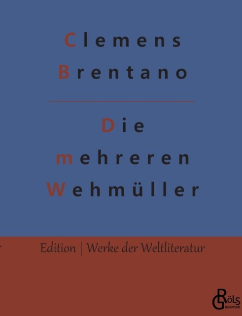 Cover for Clemens Brentano · Die mehreren Wehmller (Pocketbok) (2022)