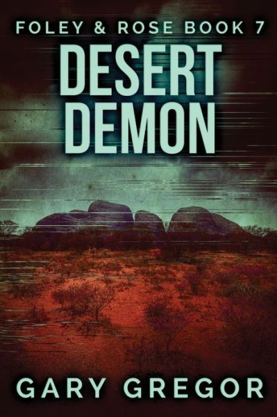 Cover for Gary Gregor · Desert Demon - Foley and Rose (Paperback Book) [Large type / large print edition] (2021)