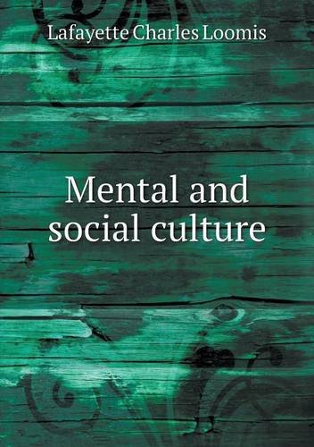 Cover for Lafayette Charles Loomis · Mental and Social Culture (Paperback Book) (2013)