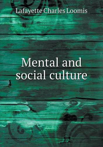 Cover for Lafayette Charles Loomis · Mental and Social Culture (Paperback Book) (2013)