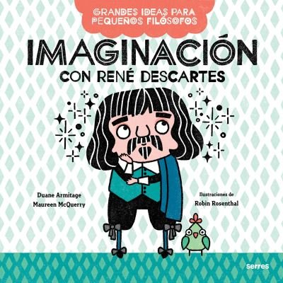 Cover for Duane Armitage · Imaginacion con Rene Descartes / Big Ideas for Little Philosophers: Imagination with Rene Descartes (Gebundenes Buch) (2022)