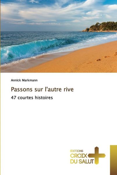 Cover for Annick Markmann · Passons sur l'autre rive (Paperback Book) (2020)