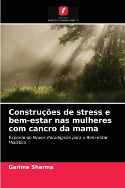 Cover for Garima Sharma · Construcoes de stress e bem-estar nas mulheres com cancro da mama (Paperback Book) (2021)