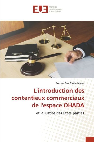 Cover for Romeo Paul Tasile Mawa · L'introduction des contentieux commerciaux de l'espace OHADA (Paperback Book) (2022)
