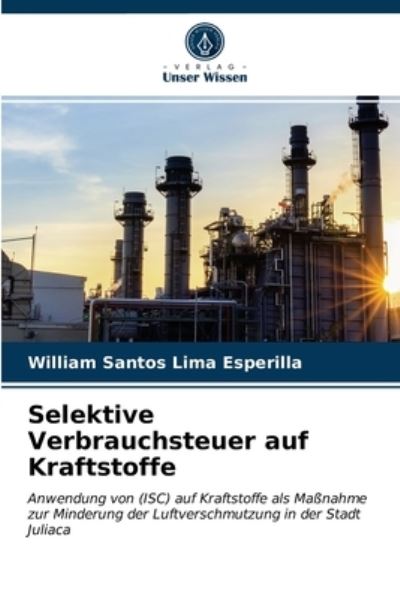 Cover for William Santos Lima Esperilla · Selektive Verbrauchsteuer auf Kraftstoffe (Paperback Book) (2021)