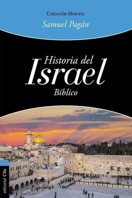 Cover for Pagan Samuel Pagan · Historia del Israel biblico (Paperback Book) (2019)