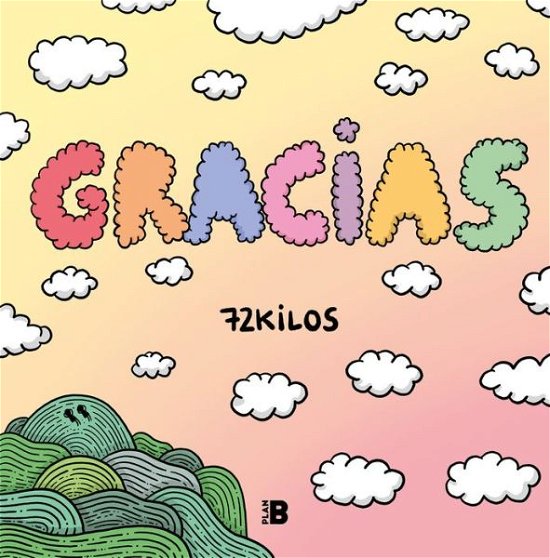 Cover for 72 Kilos · Gracias / Thanks! (Gebundenes Buch) (2023)