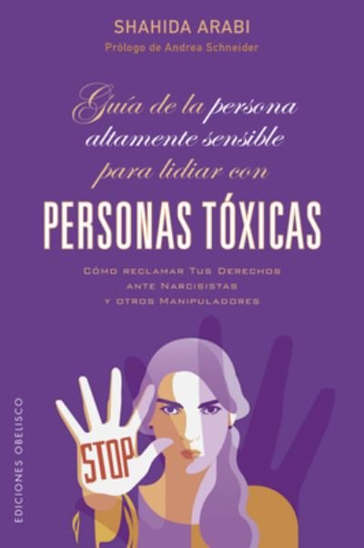 Cover for Shahida Arabi · Guía de la persona altamente sensible para lidiar con personas tóxicas (Taschenbuch) (2023)