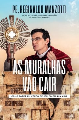 Cover for Padre Reginaldo Manzotti · As Muralhas Vao Cair (Paperback Book) (2021)