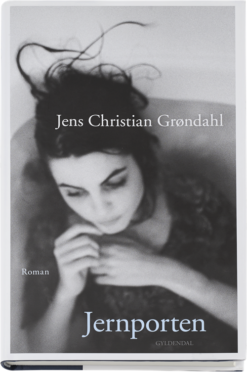 Cover for Jens Christian Grøndahl · Jernporten (Innbunden bok) [1. utgave] (2015)