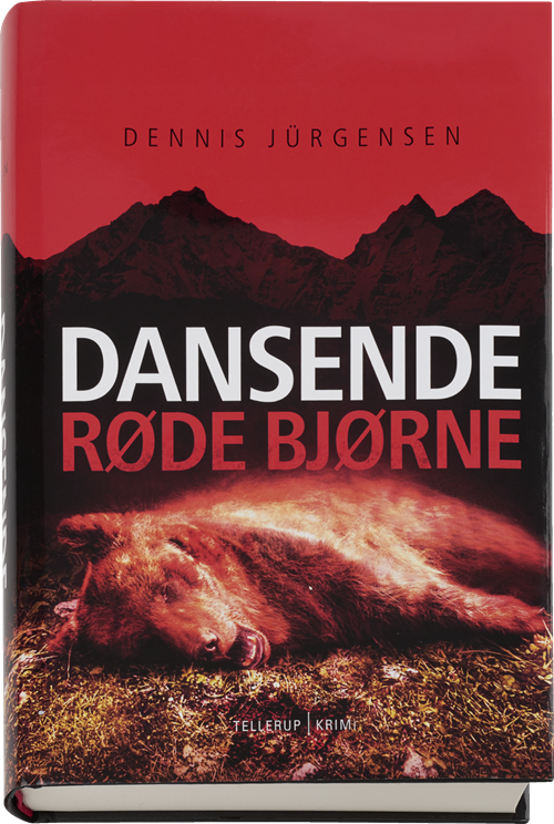 Cover for Dennis Jürgensen · Dennis Jürgensen: Dansende røde bjørne (Bound Book) [1st edition] (2016)