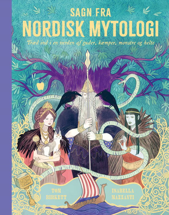 Sagn fra Nordisk Mytologi - Tom Birkett ; Isabella Mazzanti - Książki - Globe - 9788742512708 - 16 września 2024