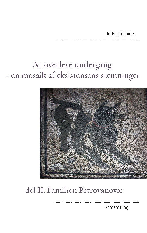 Cover for - le Berthélaine · At overleve undergang - en mosaik af eksistensens stemninger (Paperback Book) [2nd edition] (2022)