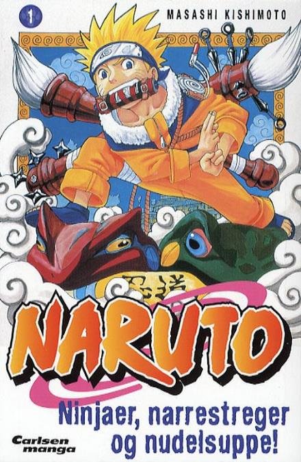Cover for Masashi Kishimoto · Naruto Carlsen manga, 1: Naruto 1: Ninjaer, narrestreger og nudelsuppe! (Hæftet bog) [1. udgave] (2006)